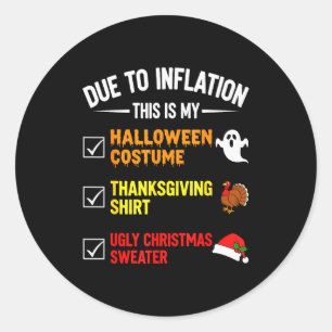 Due To Inflation This My Halloween Costume Men Wom Classic Round Sticker
