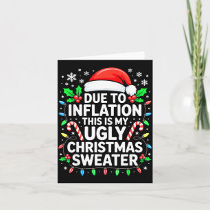 Due To Inflation Ugly Christmas Sweater Shirt Men Card