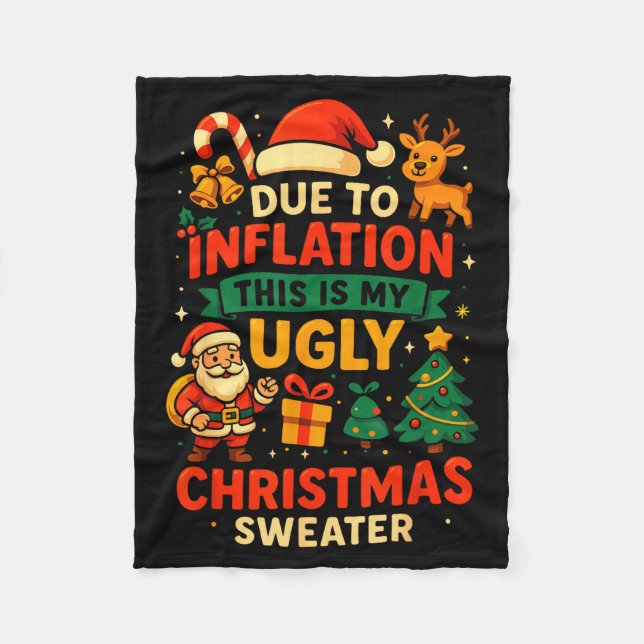 Due To Inflation Ugly Christmas Sweater Shirt, San Fleece Blanket (Front)
