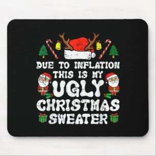 Due To Inflation Ugly Christmas Sweater Xmas Men W Mouse Mat