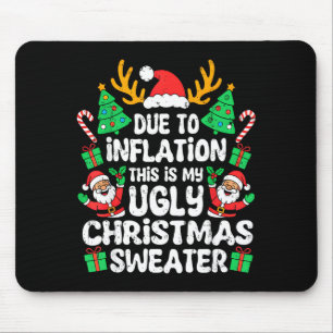 Due To Inflation Ugly Christmas Sweater Xmas Men W Mouse Mat