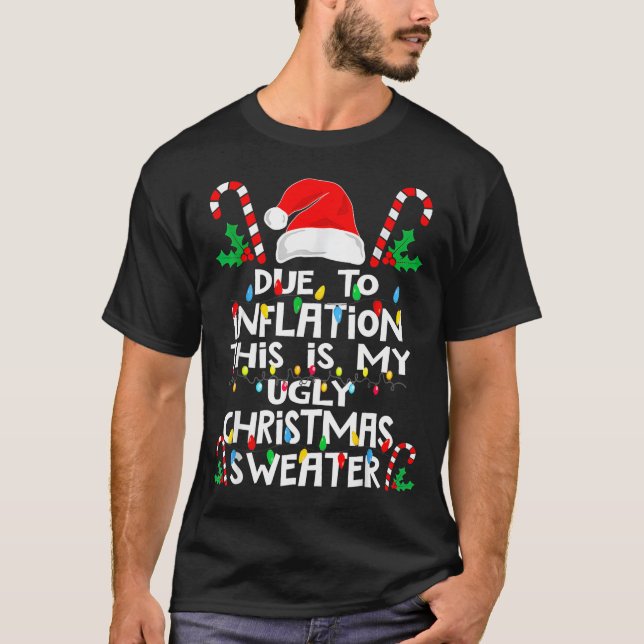 Due To Inflation Ugly Christmas Sweaters  (Front)
