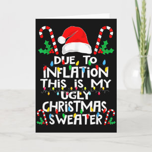 Due To Inflation Ugly Christmas Sweaters Card