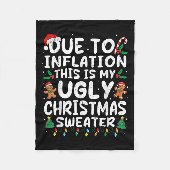 Due To Inflation Ugly Christmas Sweaters Family Ma Fleece Blanket (Front)