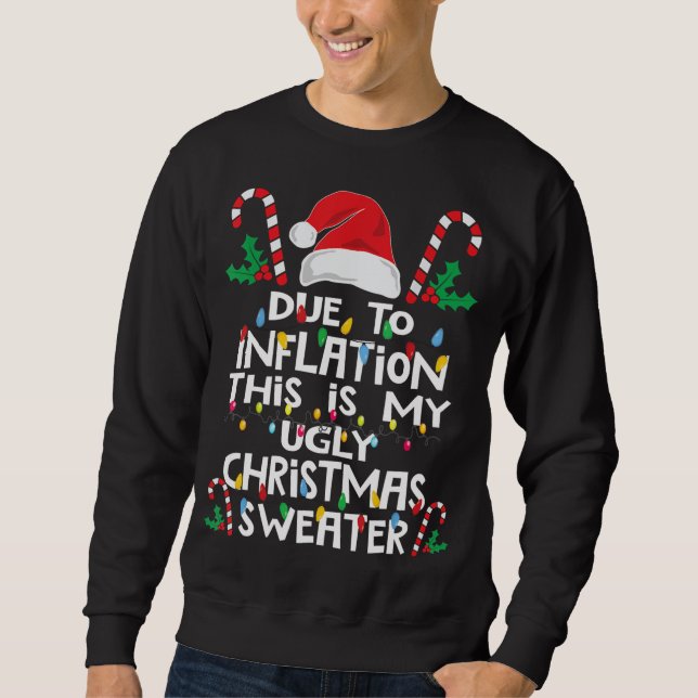 Due to Inflation Ugly Christmas Sweaters Funny (Front)