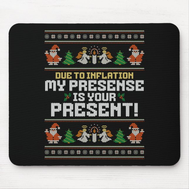 Due To Inflation Ugly Christmas Sweaters Funny Say Mouse Mat (Front)