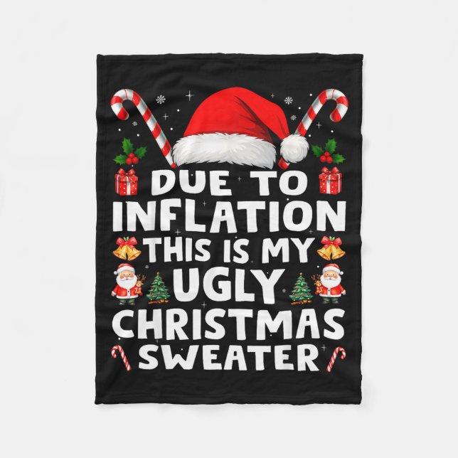 Due To Inflation Ugly Christmas Sweaters Men Women Fleece Blanket (Front)