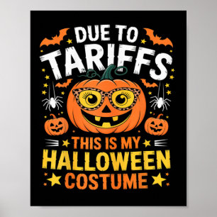 Due To Tariffs My Halloween Costume 2025  Poster