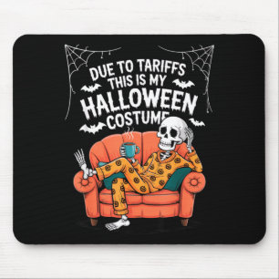 Due to Tariffs This is Halloween Costume Funny Mouse Mat