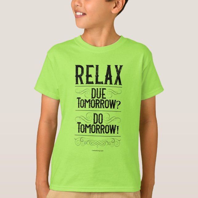 Due Tomorrow? Do Tomorrow! T-Shirt (Front)