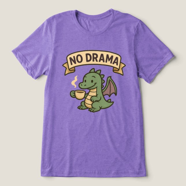 Duel of Dumb | “NO DRAMA” Tri-Blend Shirt (Design Front)