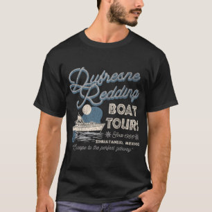 Dufresne Redding Boat Tours Shawshank Redemption W T-Shirt
