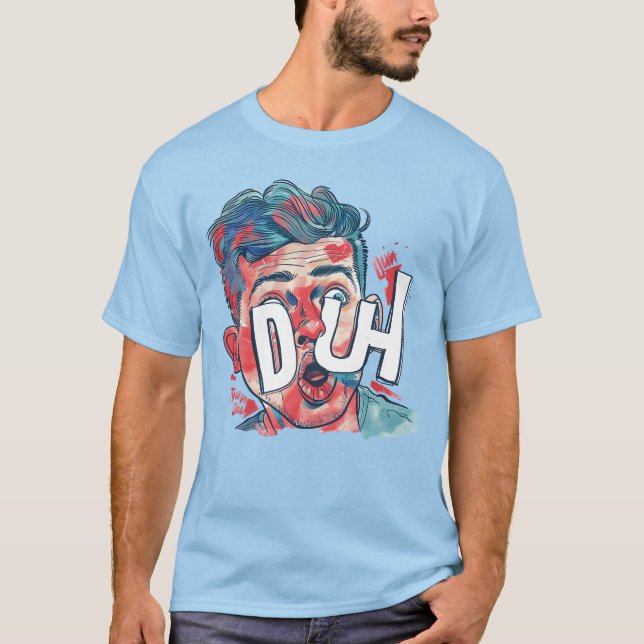 DUH Comic Pop Art T-Shirt – Retro Fun Graphic Tee  (Front)