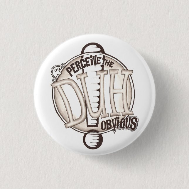 DUH ONE 3 CM ROUND BADGE (Front)