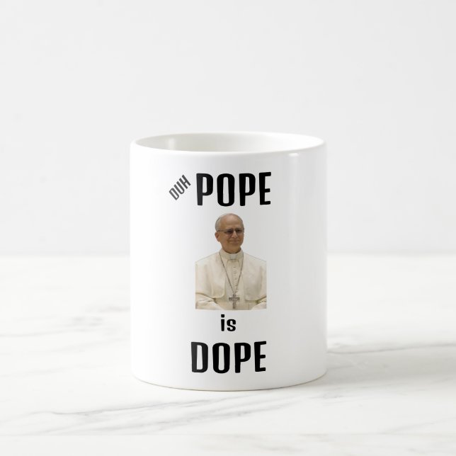 Duh Pope is Dope Coffee Mug (Center)