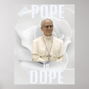 Duh Pope is Dope Poster
