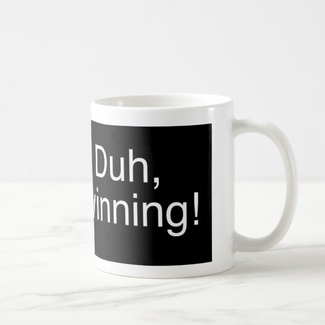 Duh Winning Black Coffee Mug (Right)