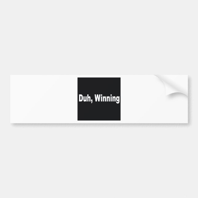 Duh,winning Bumper Sticker (Front)