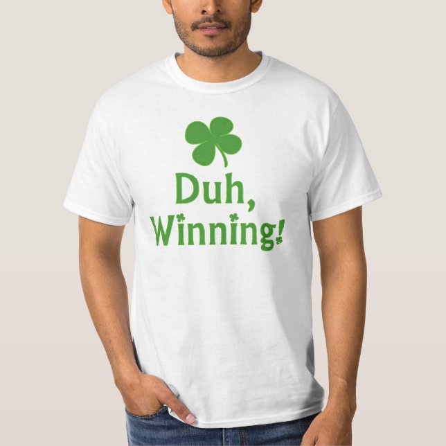 Duh, Winning!  T-shirt (Front)