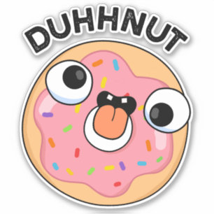 Duhh-nut Funny Silly Doughnut Pun