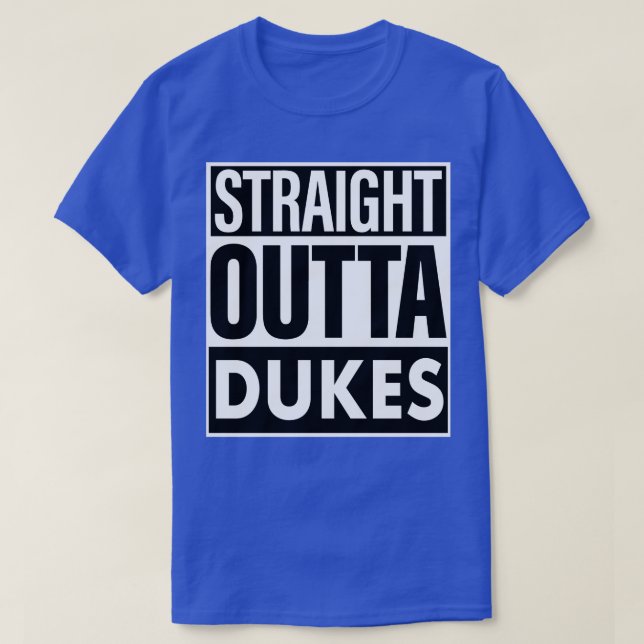 Dukes Name Straight Outta Dukes T-Shirt (Design Front)