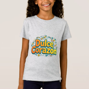 Dulce Corazón Girls T-Shirt - Cute Spanish Sweet H