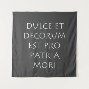 Dulce et decorum est pro patria mori tapestry