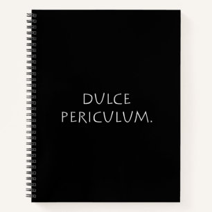 Dulce periculum notebook