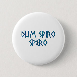 dum spiro spero Latein 6 Cm Round Badge