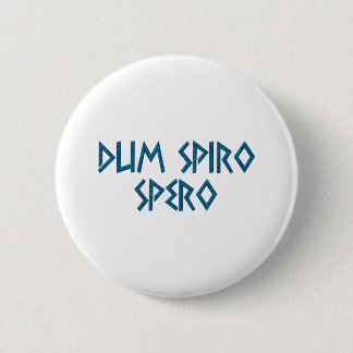 dum spiro spero Latein 6 Cm Round Badge