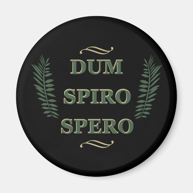 Dum spiro spero magnet (Front)