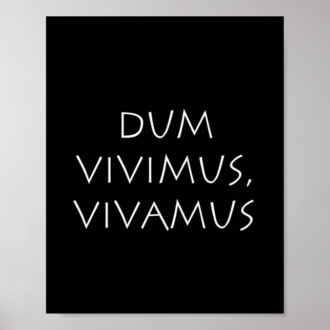 Dum vivimus vivamus poster (Front)