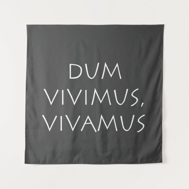Dum vivimus vivamus tapestry (Front)