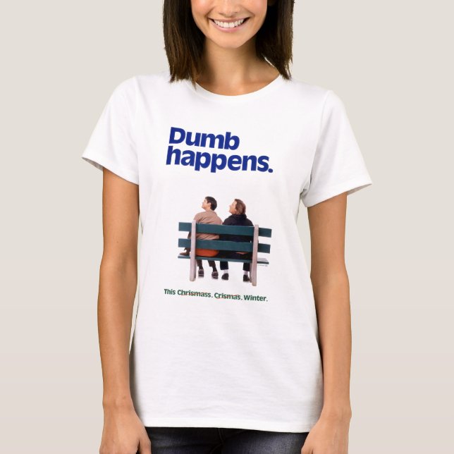 Dumb and Dumber | Dumb Happens T-Shirt (Front)
