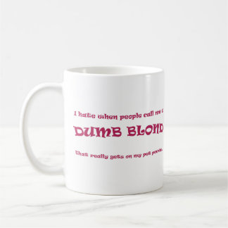 Dumb blonde coffee mug