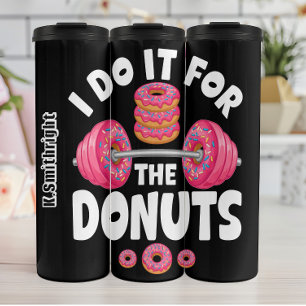 Dumbbell I Do It For Doughnuts Thermal Tumbler