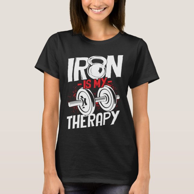 Dumbbell Traning Iron Stemming Muscle Building Wei T-Shirt (Front)