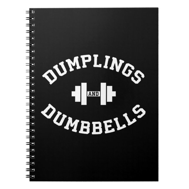 Dumbbells and Dumplings - Funny Bulking Novelty Notebook (Front)