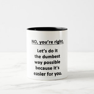 Dumbest Way Two-Tone Coffee Mug