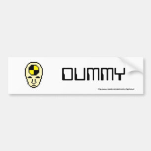 Dummy Bumper Sticker