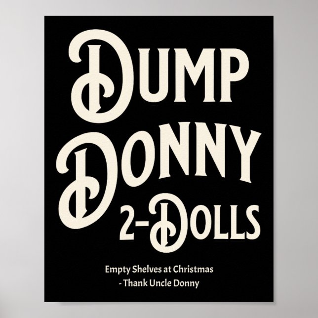 Dump Donny 2 Dolls Two Dolls Trump Tariffs Humor C Poster (Front)