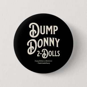 Dump Donny 2 Dolls Two Dolls Trump Tariffs Humour 6 Cm Round Badge
