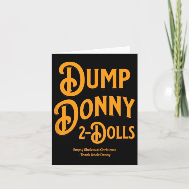 Dump Donny 2 Dolls Two Dolls Trump Tariffs Humour  Card (Front)