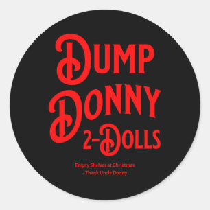 Dump Donny 2 Dolls Two Dolls Trump Tariffs Humour Classic Round Sticker