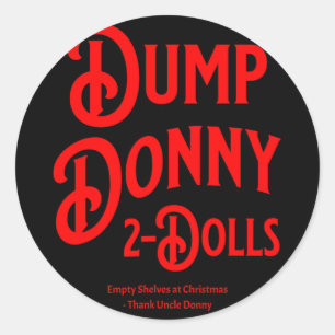 Dump Donny 2 Dolls Two Dolls Trump Tariffs Humour  Classic Round Sticker