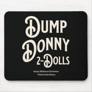 Dump Donny 2 Dolls Two Dolls Trump Tariffs Humour Mouse Mat