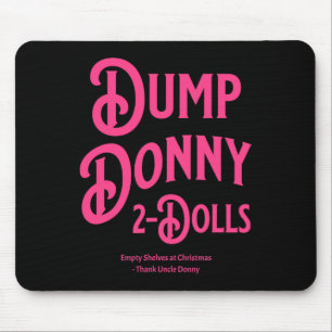 Dump Donny 2 Dolls Two Dolls Trump Tariffs Humour  Mouse Mat