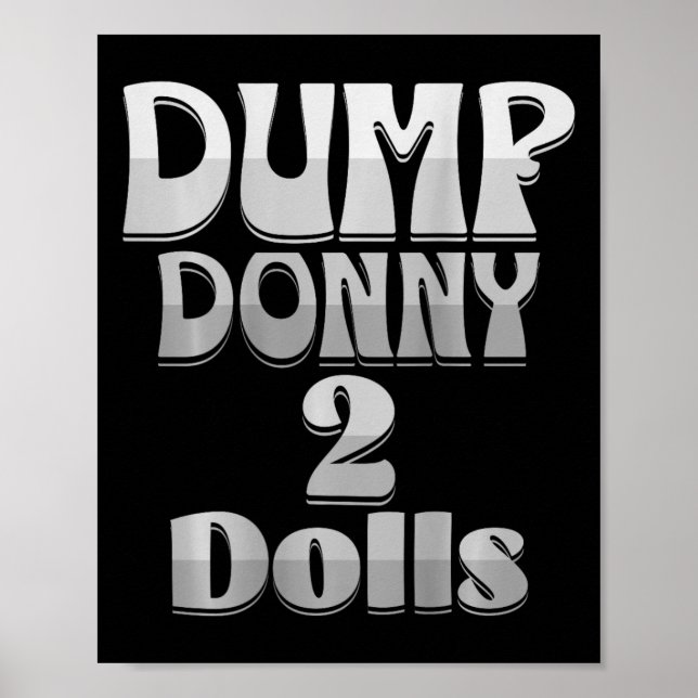 Dump Donny 2 Dolls Two Dolls Trump Tariffs Humour  Poster (Front)