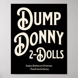 Dump Donny 2 Dolls Two Dolls Trump Tariffs Humour Poster