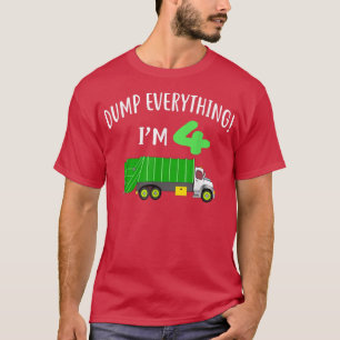 Dump Everything I'm 4 Design for kids Garbage Truc T-Shirt